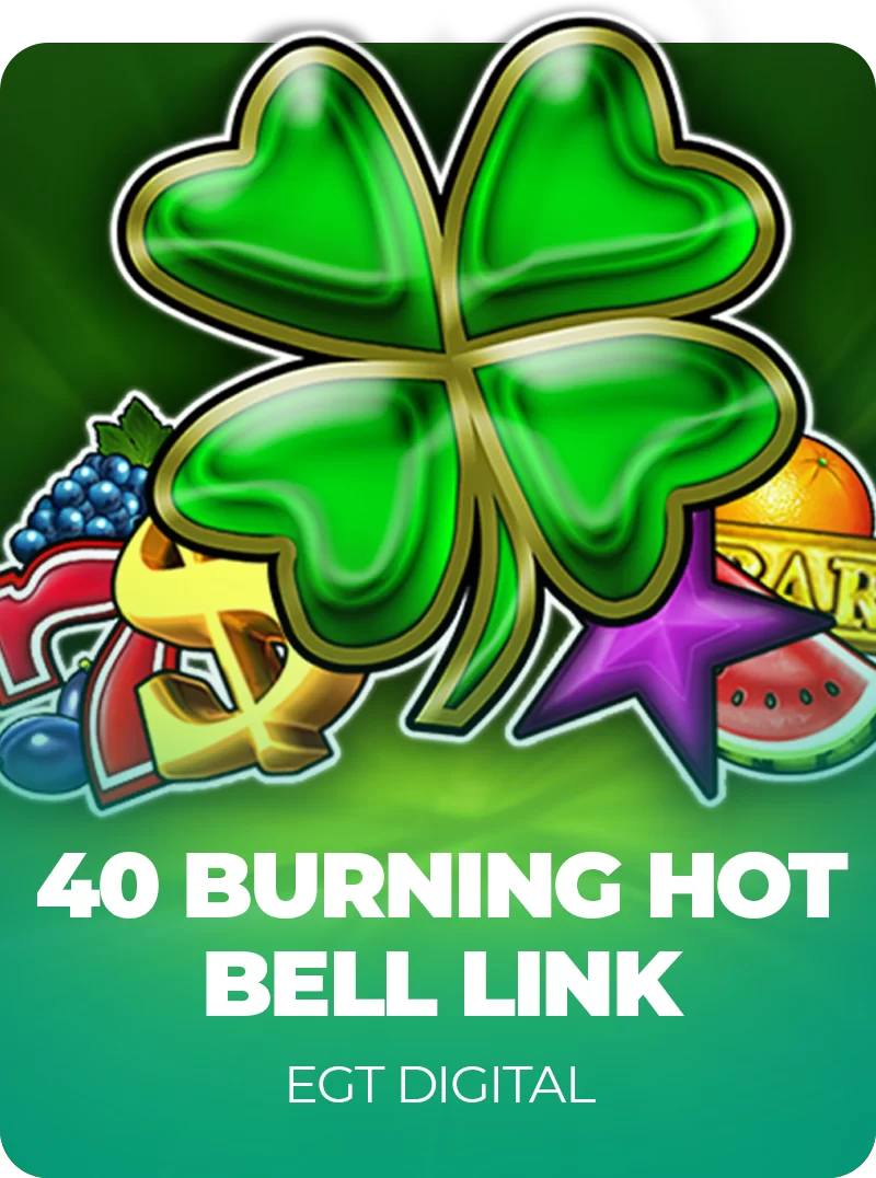 40 Burning Hot Bell Ring slot — EGT zil özellikli klasik meyve temalı yenileme